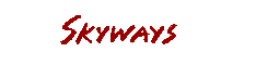 Skyways